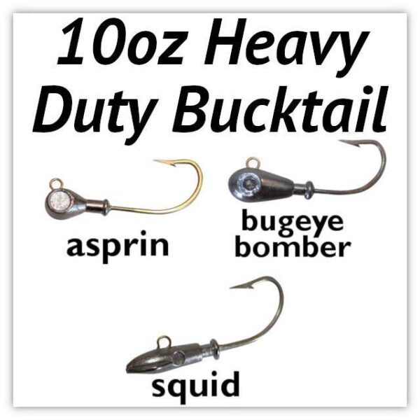 10oz Heavy Duty Bucktail