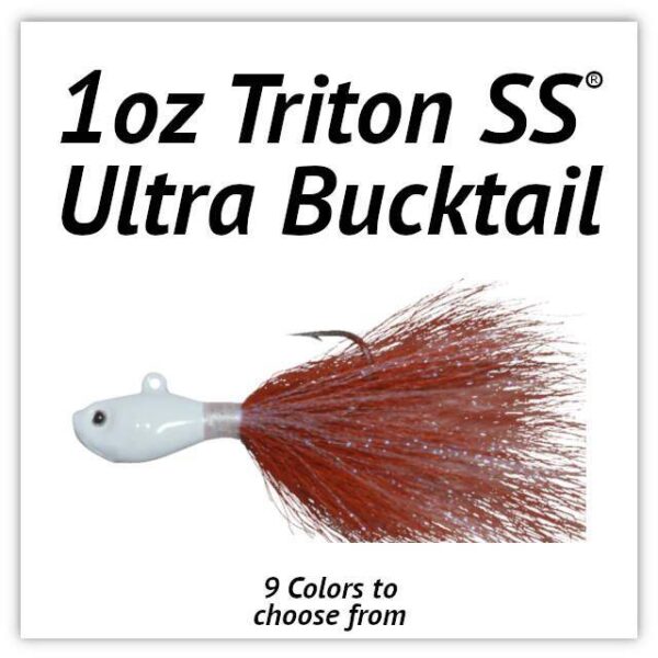 1oz Triton SS® Ultra Bucktail