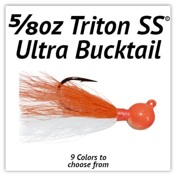5/8oz Triton SS® Ultra Bucktail